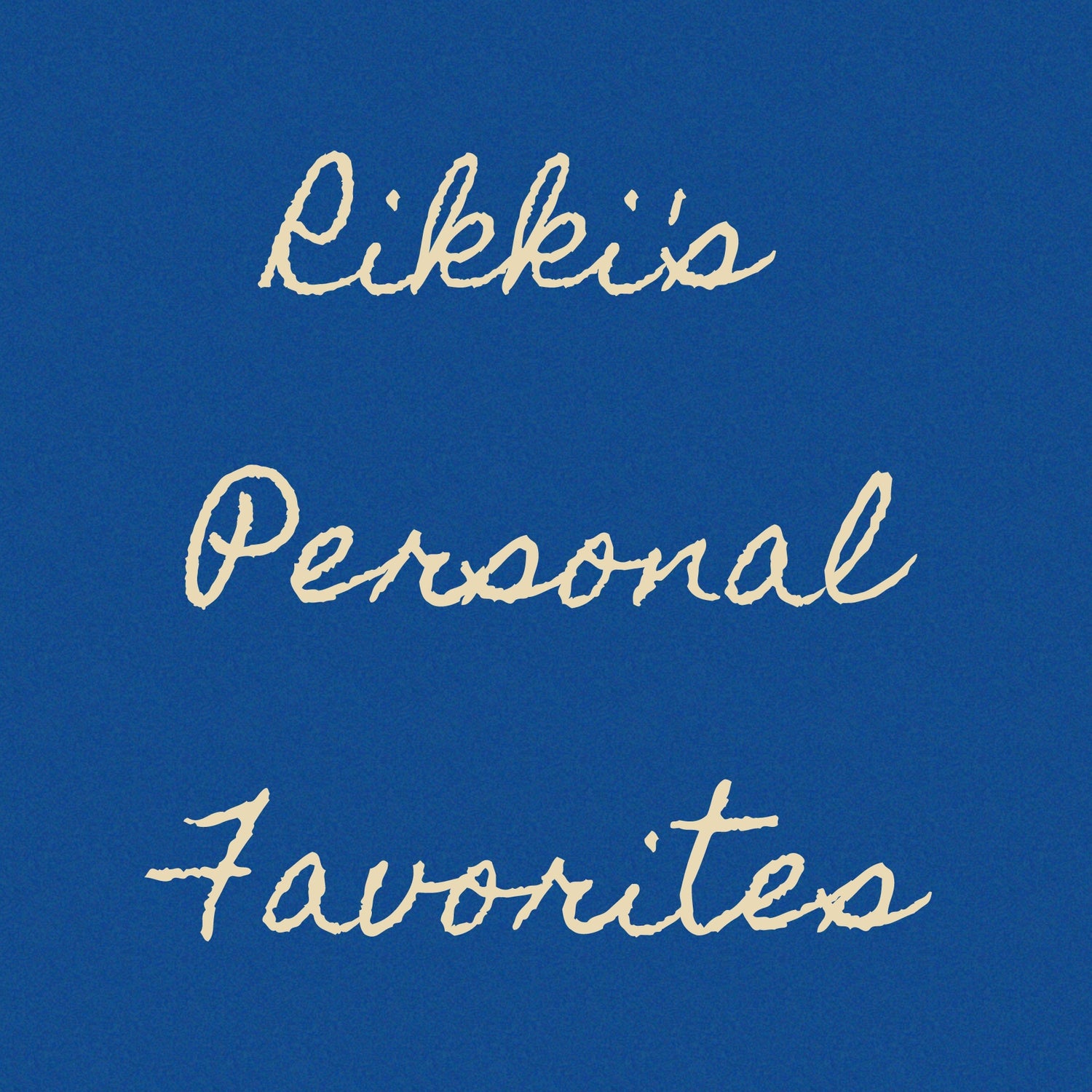 Rikki's Personal Favorites